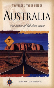 Australia: True Stories of Life Down Under; Travelers' Tales